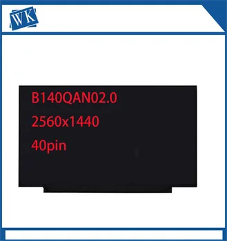 ЖК-дисплей Pantalla LED для ноутбука 14,0 B140QAN02.0, B140QAN02.3, 2560x1440, WQHD,, 40 сосен, без тактика, для thinkpad x1, 2018